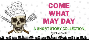 Come What May Day by Ellie Scott
